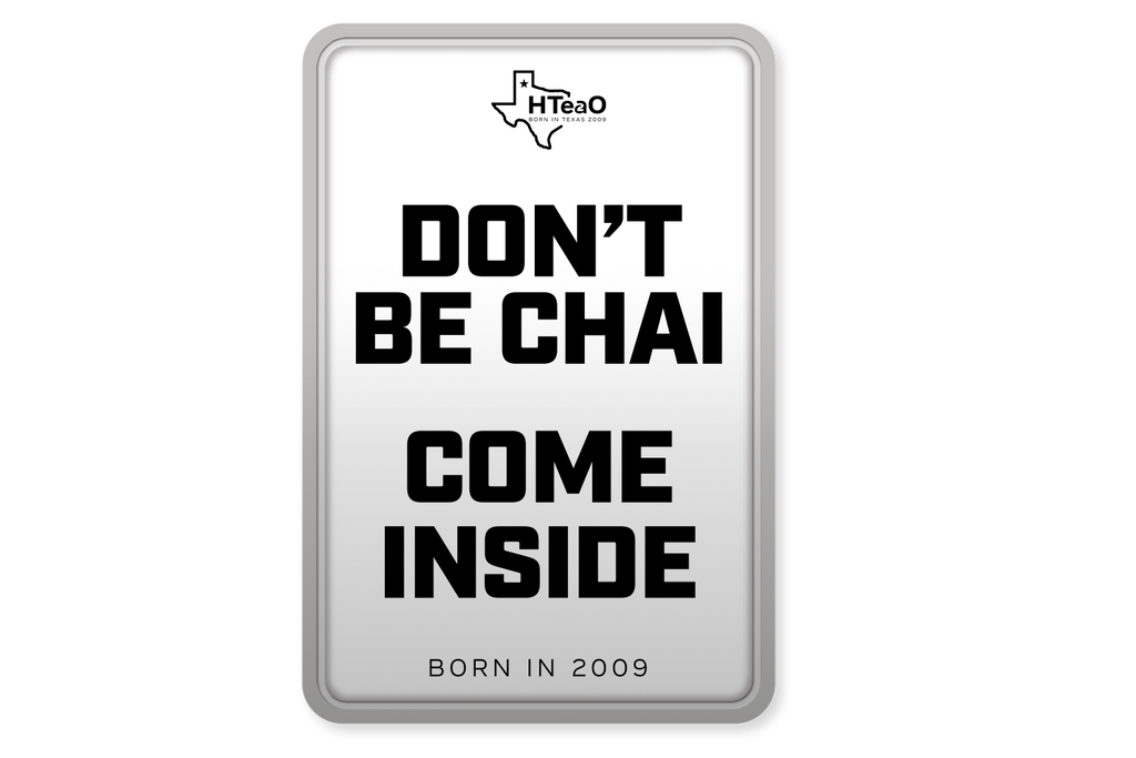 Don't Be Chai Waiting Signs